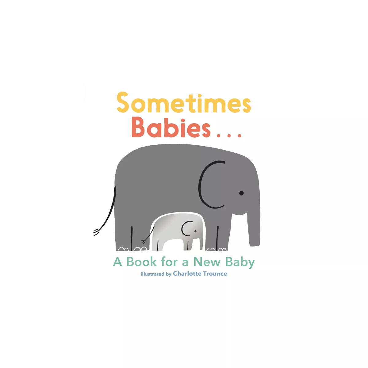 Sometimes Babies