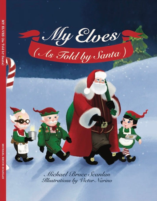 My Elves (As Told by Santa)