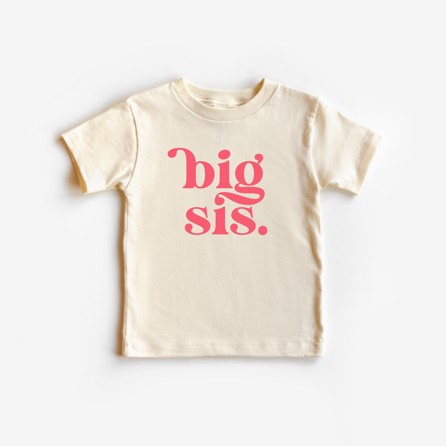 Big Sister Big Sis Toddler and Youth  Shirt: Peach / 4T