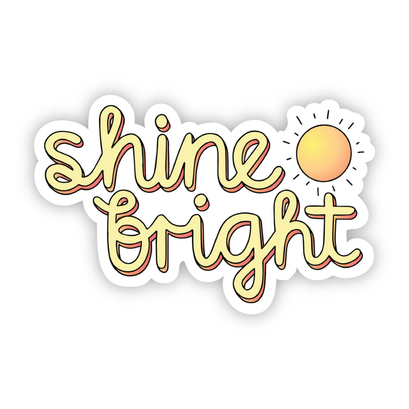 Shine Bright Sunshine Sticker